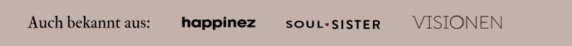 Auch bekannt aus: happinez, soul sister visionen